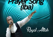 Prayer Song (Iba) – Royal Attah Mp3 Download